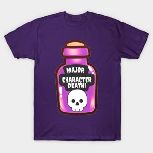 Major Character Death Drink T-Shirt